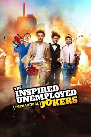 Inspired Unemployed (Impractical) Jokers